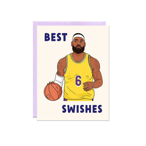 Lebron Best Swishes | Birthday Card