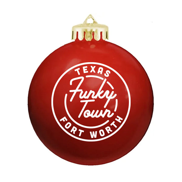 Funkytown Fort Worth - Christmas Ornament