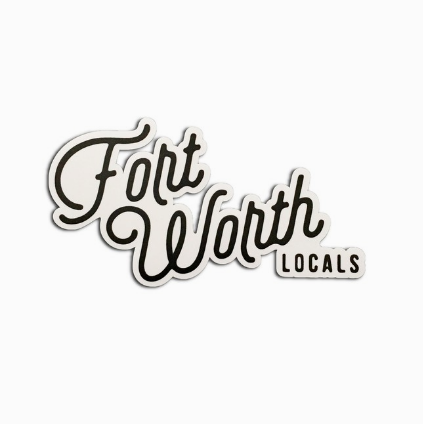 Fort Worth Locals Sticker